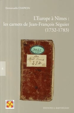 L'europe à nîmes : les carnets de jean-françois séguier (1732-1783)