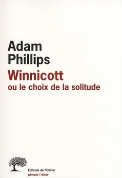 REVUE PENSER REVER : Winnicott ou le choix de la solitude