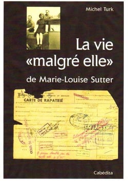 La vie "malgré elle" de marie-louise sutter