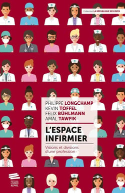 L'espace infirmier - visions et divisions d'une profession