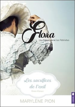 Flora, une femme parmi les patriotes t.2 - les sacrifices de l'exil