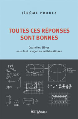 Toutes ces réponses sont bonnes : quand les élèves nous font la leçon en mathématiques