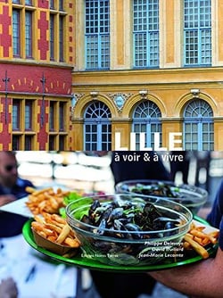 Lille - à voir & à vivre
