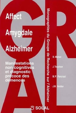 Affect, amygdale, alzheimer - manifestation non cognitives et diagnostic précoce des démences