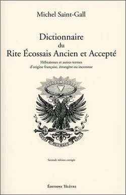 Dictionnaire du rite ecossais ancien et accepte