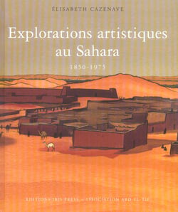 Explorations artistiques au sahara - 1850-1975