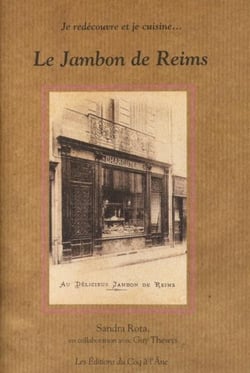 Le jambon de reims - je redécouvre et je cuisine