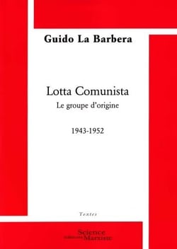 Lotta comunista - le groupe d'origine 1943-1952
