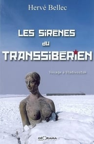 Les sirenes du transsiberien - voyage a vladivostok