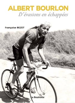 Albert Bourlon - d'évasions en échappées