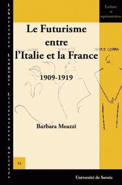 Le futurisme entre l'Italie et la France - 1909-1919