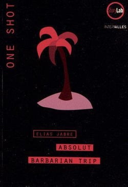 Absolut barbarian trip