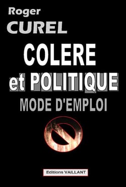 Colère et politique - mode d'emploi