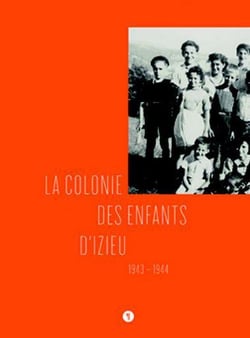 La colonie des enfants d'izieu (1943-1944)