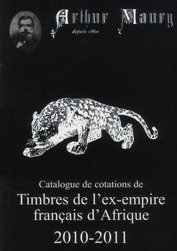 Catalogue Maury de cotations de timbres de l'ex-empire français d'Afrique 2010-2011