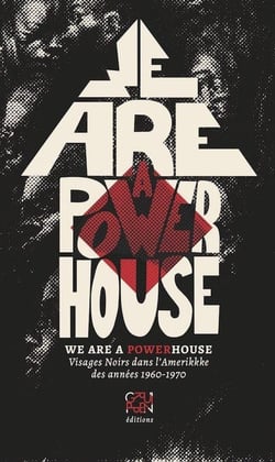 We are a powerhouse - visages noirs dans l'Amerikkke des années 1960-1970