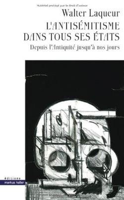 L'antisémitisme dans tous ses états - depuis l'antiquité jusqu'à nos jours