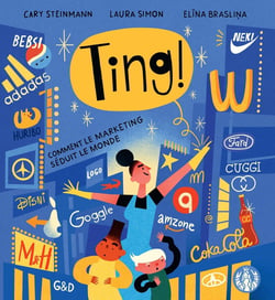 Ting ! comment le marketing séduit le monde