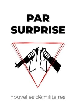 Par Surprise : nouvelles démilitaires
