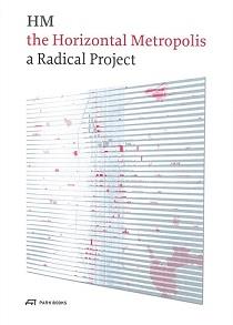 The horizontal metropolis - a radical project