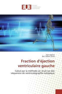 Fraction d'éjection ventriculaire gauche - calcul par la méthode air bruit sur des séquences de ventriculographie isotopique
