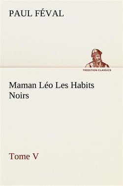 Maman leo les habits noirs tome v