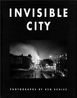 Ken schles invisible city