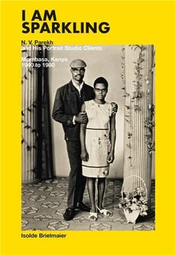 I am sparkling : T.V. Parekh & his portrait studio  - Mombasa Kenya 1940-1980