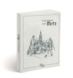 Une histoire avec metz - cathédrale