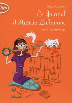 Le journal d'Aurélie Laflamme Tome 6 : ça déménage !