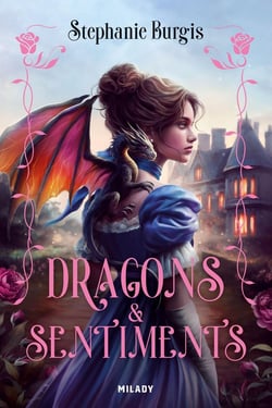 Régence & Dragons Tome 1 : Dragons & sentiments