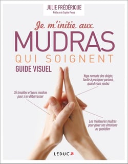 Je m'initie aux mudras qui soignent
