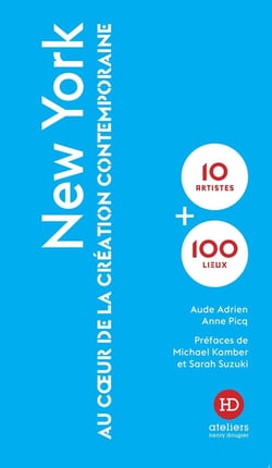 New York : au coeur de la création contemporaine