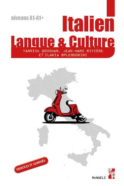 Italien Langue et culture : Manuel d'italien pour l'enseignement supérieur - Niveau A1-A1 +  (niveau débutant)