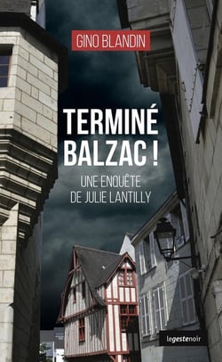 Termine Balzac : Une enquête de Julie Lantilly
