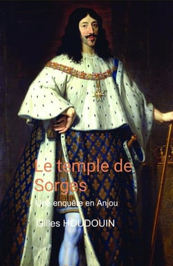 Le temple de Sorges - une enquête en Anjou