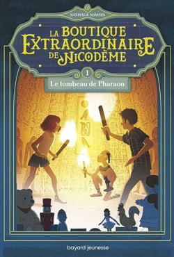 La boutique extraordinaire de Nicodème Tome 1 : le tombeau de Pharaon