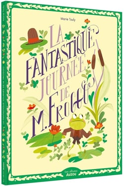 La fantastique journee de M. Froggo