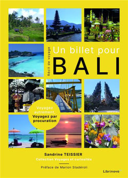 Un billet pour Bali : voyagez autrement, voyagez par procuration