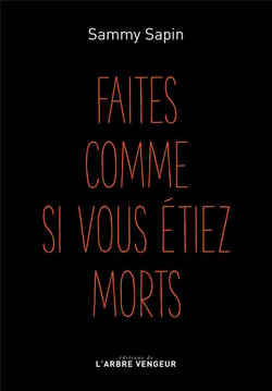 Faites comme si vous étiez morts