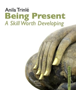Being present - a skill worth developing