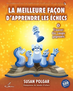 La meilleure façon d'apprendre les échecs, tome 5