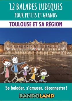 12 balades ludiques pour petits et grands : Toulouse et sa région