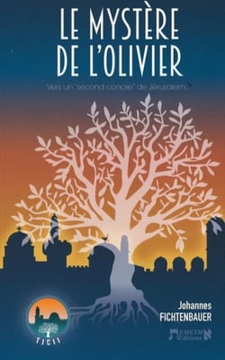 Le mystère de l'olivier : Vers un second concile de Jérusalem