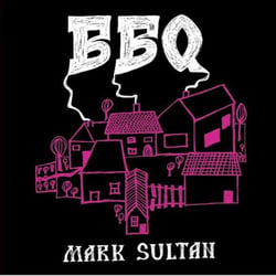 BBQ - Mark Sultan