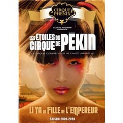 Les étoiles du cirque de Pékin : Li Ya, la fille de l'empereur