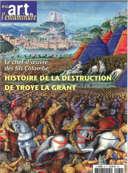 Art De L'Enluminure N°62 Histoire De La Destruction De Troye La Grand Sep/Nov 2017