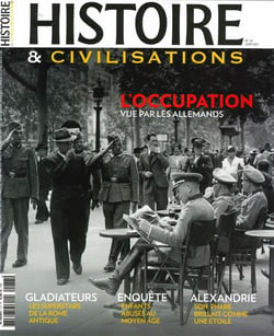 Histoire & civilisations n 73 : l'occupation vue par les allemands - juin 2021