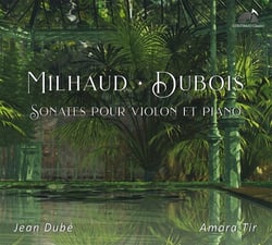 Milhaud - Dubois : Sonates pour violon et piano - CD