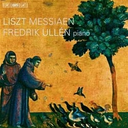 Liszt and Messiaen - Frederik Ullen : piano